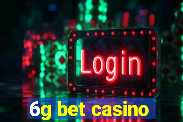 6g bet casino